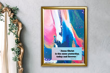 Load image into Gallery viewer, Hebrews 13:8