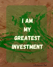 Load image into Gallery viewer, I am my greatest investment