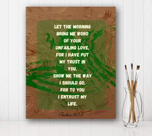 Load image into Gallery viewer, Psalm 143:8