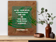 Load image into Gallery viewer, Proverbs 3:6