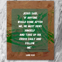 Load image into Gallery viewer, Luke 9:23