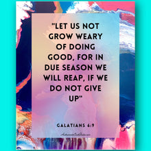 Load image into Gallery viewer, Galatians 6:9