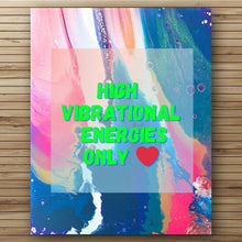 Load image into Gallery viewer, High Vibes